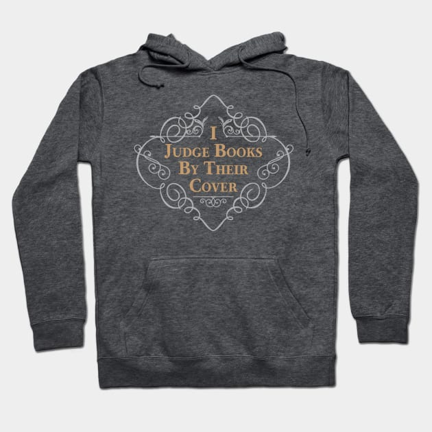 I Judge Books By Their Cover Hoodie by Commykaze